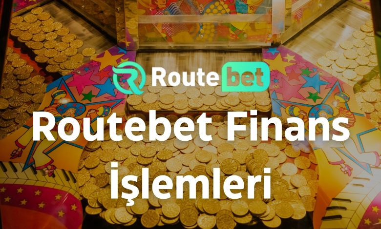 Routebet Finans İşlemleri 1 Routebet Finans İşlemleri Görseli